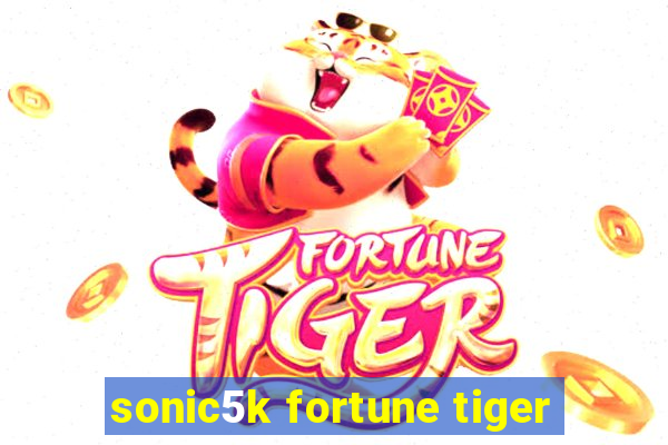 sonic5k fortune tiger